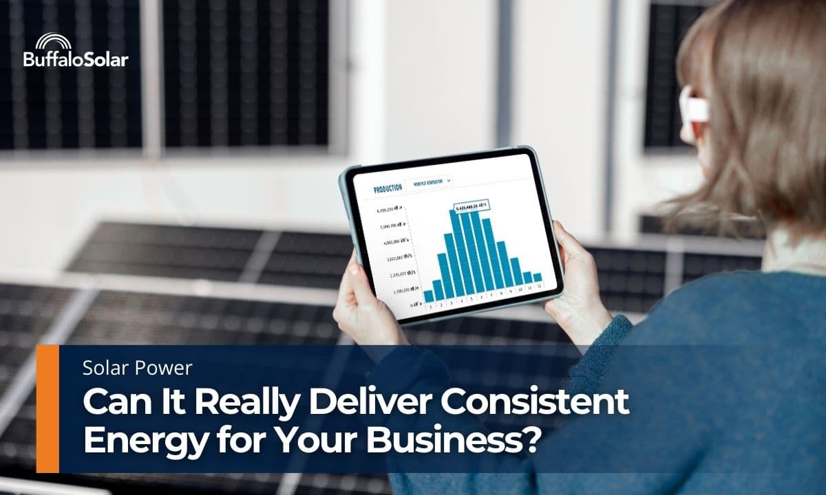 Solar Power: Can It Really Deliver Consistent Energy for Your Business?